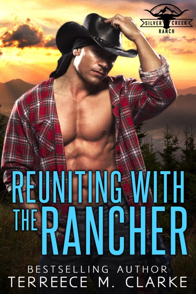 photo of man with shirt open muscular chest, title reuniting with the rancher by bestselling author terreece m. clarke