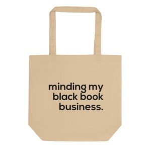 Minding My Black Book Business Eco Tote Bag