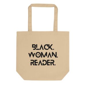 Black. Woman. Reader. Eco Tote Bag